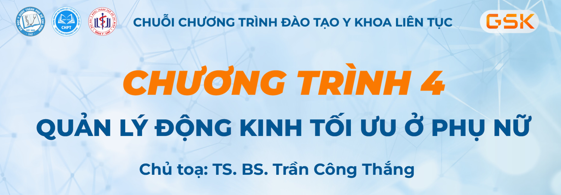 Khóa 4: QUẢN LÝ ĐỘNG KINH TỐI ƯU Ở PHỤ NỮ